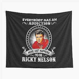 Everybody Has An Addiction Mine Just Happens To Be Ricky Nelson Tapestry