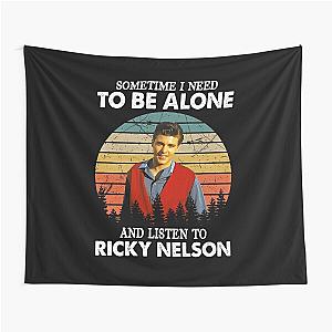 Sometime I Need To Be Alone and Listen To Ricky Nelson Vintage Tapestry