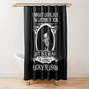 I May Look Like I'm Listening To Ricky Nelson Classic Shower Curtain