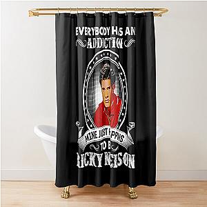 Everybody Has An Addiction Mine Just Happens To Be Ricky Nelson Shower Curtain