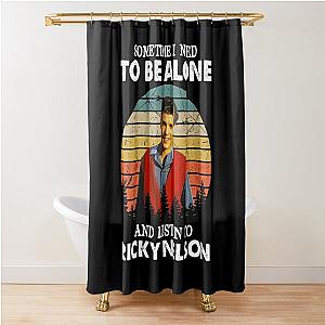 Sometime I Need To Be Alone and Listen To Ricky Nelson Vintage Shower Curtain