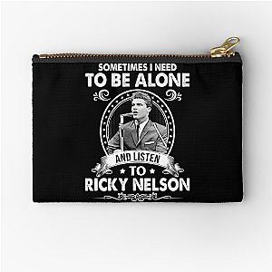 Sometime I Need To Be Alone and Listen To Ricky Nelson Classic Zipper Pouch