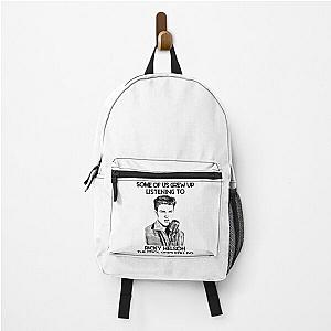 Some Of Us Grew Up Listening To Ricky Nelson The Cool Ones Still Do Backpack