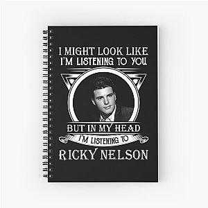 I May Look Like I'm Listening To Ricky Nelson Classic Spiral Notebook