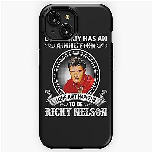 Everybody Has An Addiction Mine Just Happens To Be Ricky Nelson iPhone Tough Case