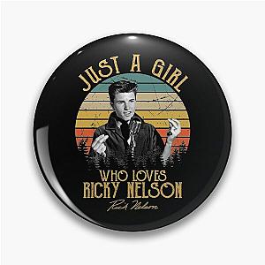 Just A Girl Who Loves Ricky Nelson Pin