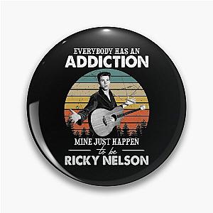 Everybody Has An Addiction Mine Just Happens To Be Ricky Nelson Pin