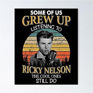 Some Of Us Grew Up Listening To Ricky Nelson The Cool Ones Still Do Vintage Poster