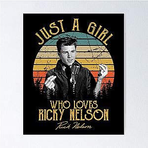 Just A Girl Who Loves Ricky Nelson Poster