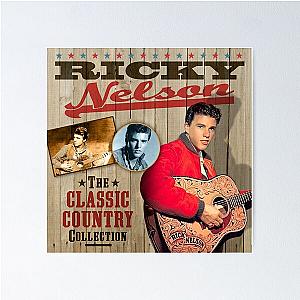 Ricky Nelson - The Classic Country Collection Poster