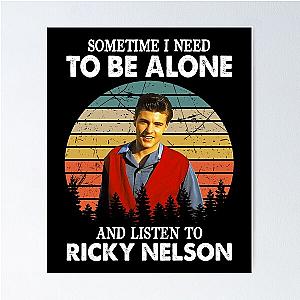 Sometime I Need To Be Alone and Listen To Ricky Nelson Vintage Poster