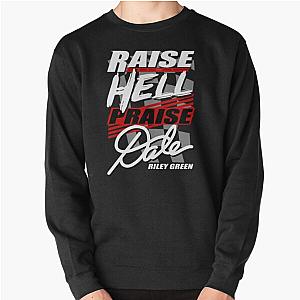 Riley Green Raise Hell Praise Dale   Pullover Sweatshirt