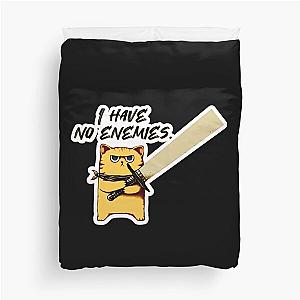 Riven Bustercrest I have no enemies Duvet Cover