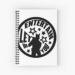 Robbie Williams - Let me entertain you    Spiral Notebook