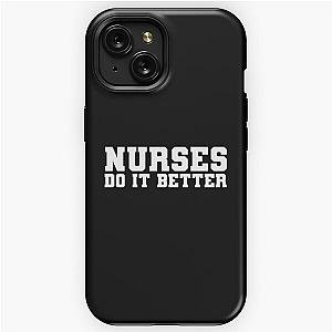 Nurses Do It Better T Shirt -as worn by Robert Plant Jimmy Page iPhone Tough Case