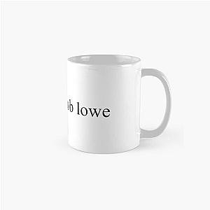 lol ur not rob lowe Classic Mug