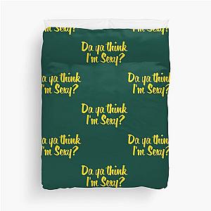 Da Ya Think I-m Sexy, Rod Stewart Quote    Duvet Cover