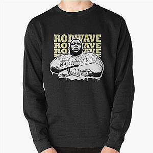 Rod Wave - Hsrd Times  Pullover Sweatshirt RB1509 [ID555920]