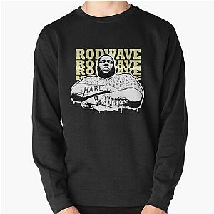 Rod Wave - Hsrd Times Pullover Sweatshirt RB1509 [ID555899]