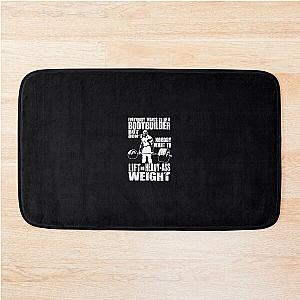 Everybody Wants to Be a Bodybuilder (Ronnie Coleman Deadlift) Bath Mat