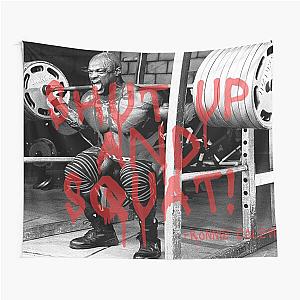 RONNIE COLEMAN SHUT UP SQUAT QUOTE TAPESTRY