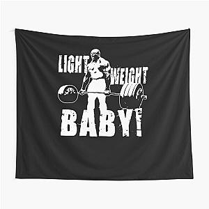 Light Weight Baby Ronnie Coleman Tapestry