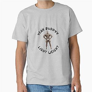 Ronnie Coleman Quote T-Shirt Design - Yeah Buddy Classic T-Shirt