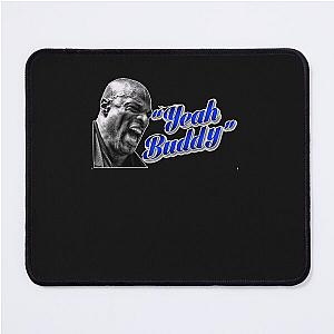 Ronnie Coleman Yeah Buddy Sticker Mouse Pad
