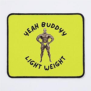 Ronnie Coleman Quote T-Shirt Design - Yeah Buddy Mouse Pad