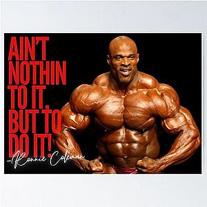 Ronnie Coleman - Ain't Nothin' to It Poster