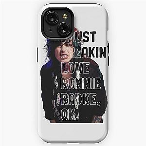 I JUST FREAKIN' LOVE RONNIE RADKE iPhone Tough Case