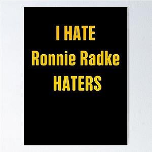 Hate the haters, Ronnie Radke fan Poster