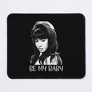 Ronnie Spector Be My Baby Mouse Pad