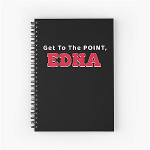 Get To The Point, Edna - Funny Roseanne Inspired Design Spiral Notebook