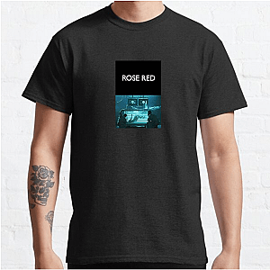 Rose Red Its Presence Is Growing Rose Red T-Shirts