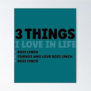 3 Things I Love in Life - Ross lynch   Poster