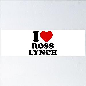 I Love Ross Lynch Poster