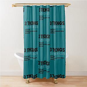 3 Things I Love in Life - Ross lynch   Shower Curtain