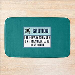 I spend way to much on things related to Ross lynch - Ross lynch lover   Bath Mat