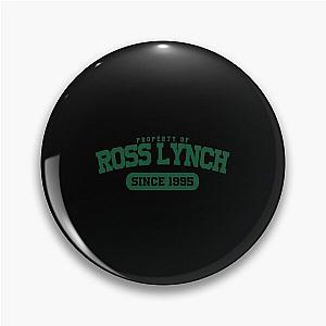 Property of Ross Lynch Pin