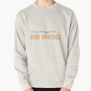 ruel hard sometimes sticker Pullover Sweatshirt RB1608