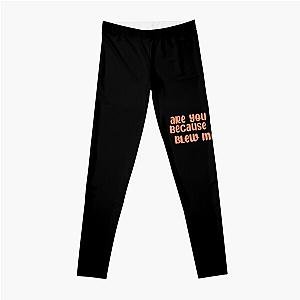 Ruel “are you a fart because you just blew me away”    Leggings RB1608