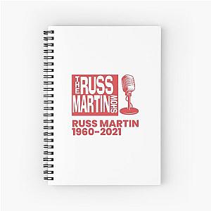 Russ Martin : the russ martin show Spiral Notebook