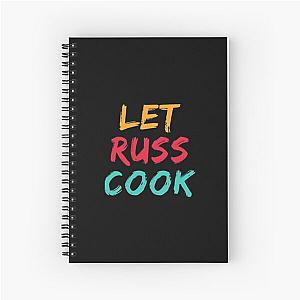 Let Russ Cook Spiral Notebook