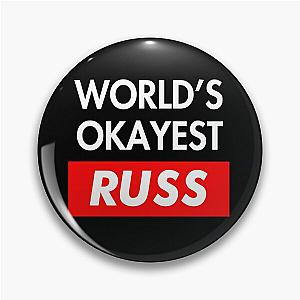 Russ Name Worlds okayest Russ Pin