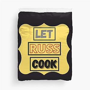 Let Russ Cook Duvet Cover