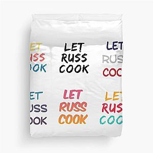 Let Russ Cook Duvet Cover