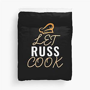 Let Russ Cook Duvet Cover