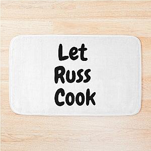 Let Russ Cook Bath Mat