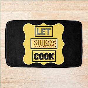 Let Russ Cook Bath Mat